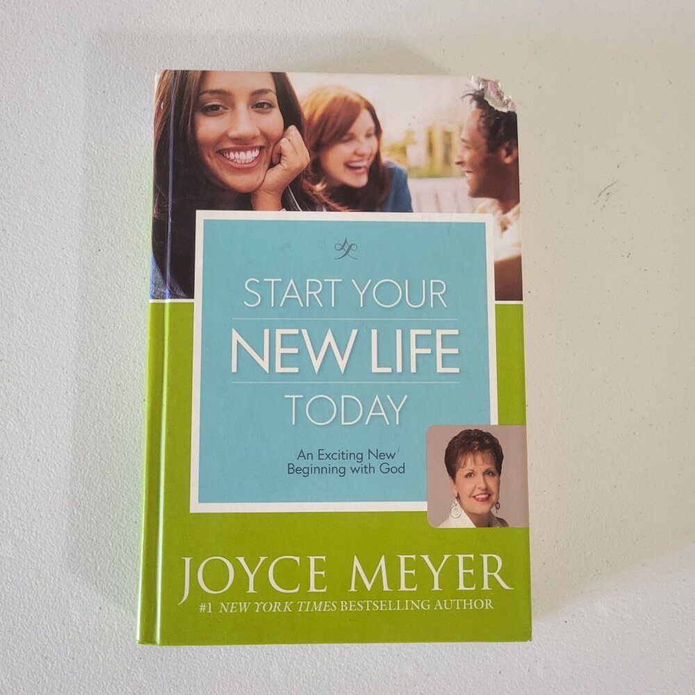 Start you new life today by Joyce Meyers
